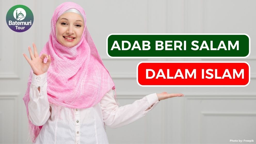 8 Adab dalam Beri Salam Menurut Ajaran Islam